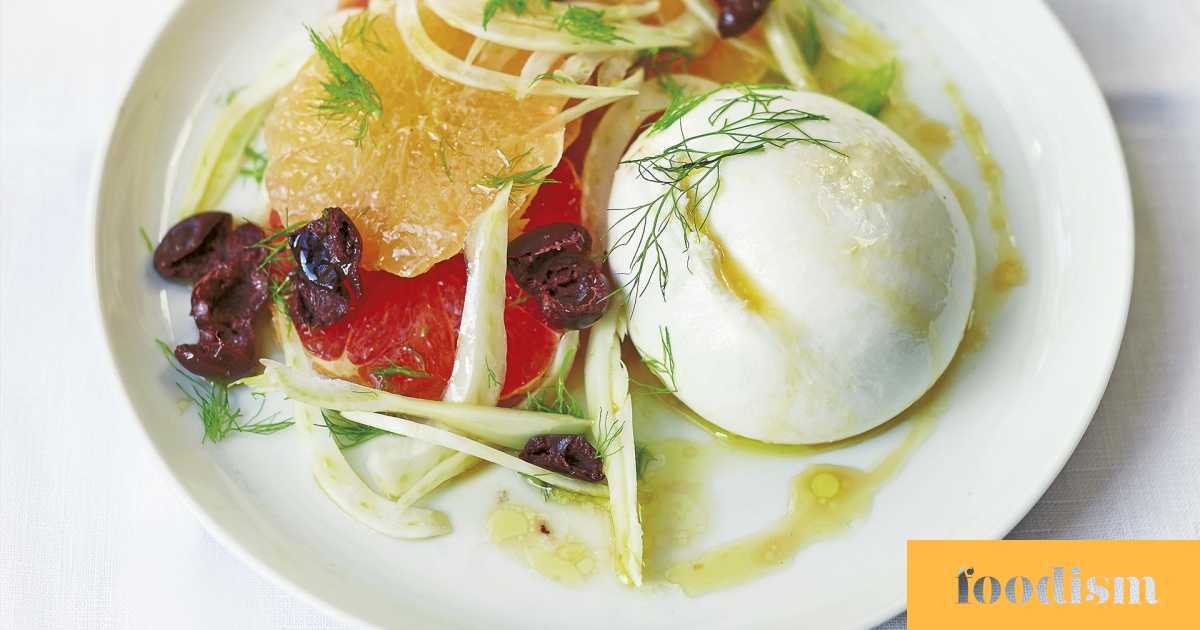 Make Diana Henry's burrata with citrus, fennel and olives | Recipes | Foodism