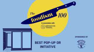The Foodism 100: Best Pop-Up or Initiative 2019