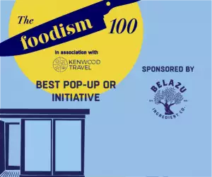 The Foodism 100: Best Pop-Up or Initiative 2019